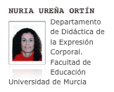 Nuria Ureña Ortín
Departamento ￼de Didáctica de la Expresión Corporal.
Facultad de Educación 
Universidad de Murcia