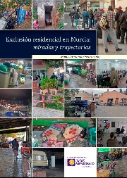 Exclusión residencial en Murcia, miradas y trayectorias