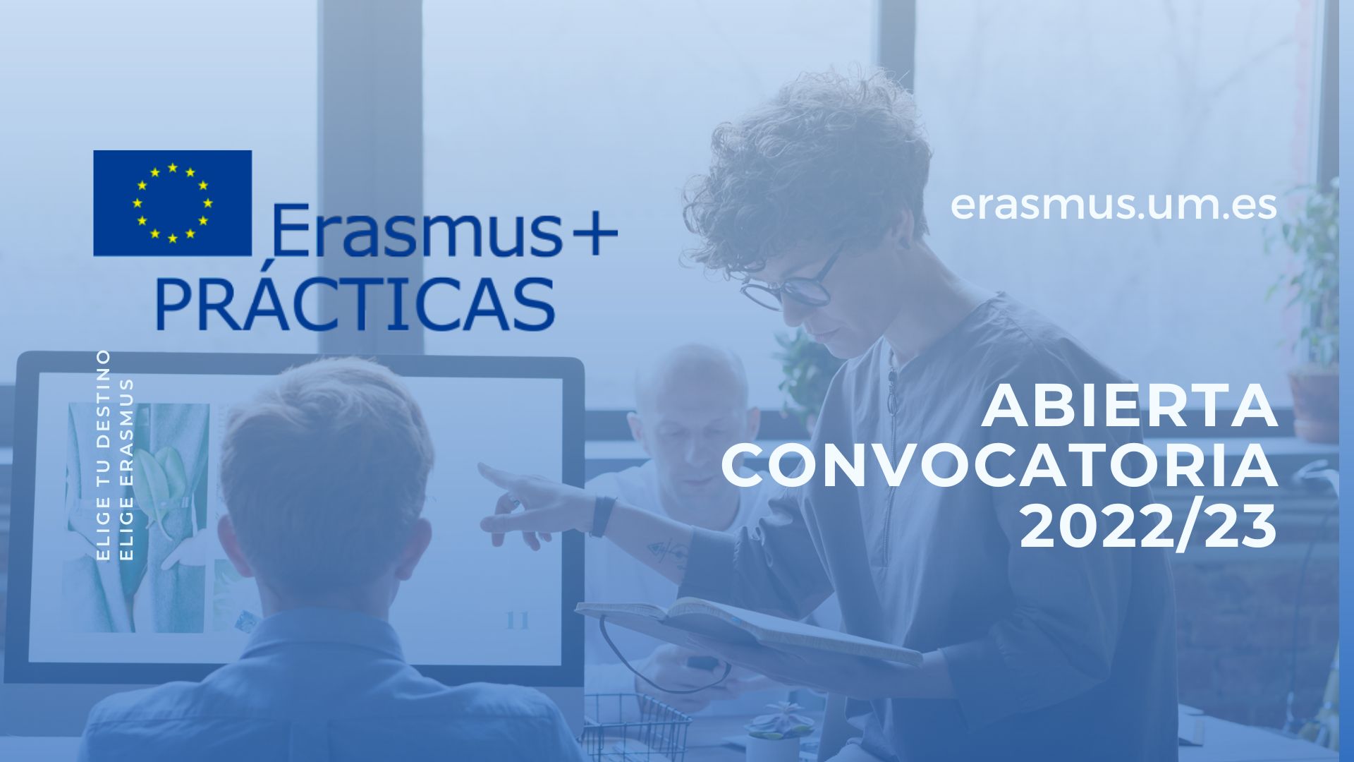 Abierta la última fase de la convocatoria del programa Erasmus+ Prácticas para el curso 2022-23: solicitud hasta el 9/3/2023
