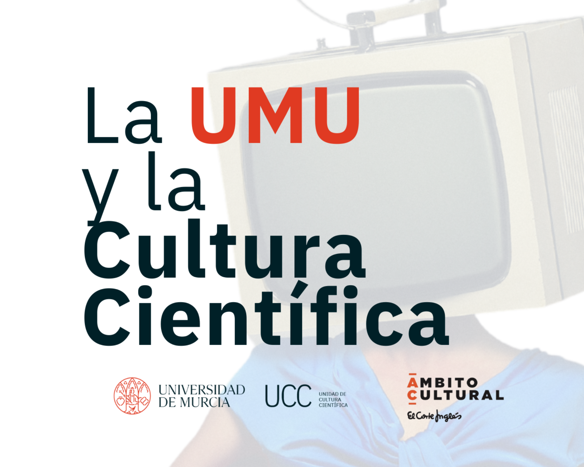 La UMU y la Cultura Científica