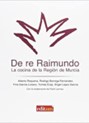 De re Raimundo. La cocina de la Región de Murcia