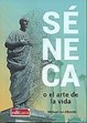 Séneca o el arte de la vida