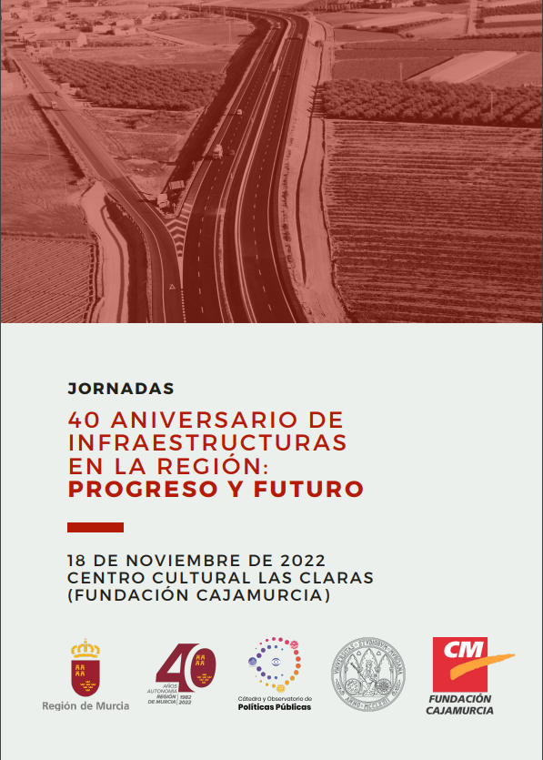 40 Aniversario de infraestructuras en la Región: progreso y futuro