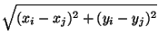 $\displaystyle \sqrt{{(x_i-x_j)^2 + (y_i-y_j)^2}}$