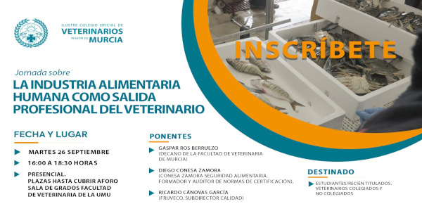 Jornada sobre Industria Alimentaria Humana como salida profesional del Veterinario