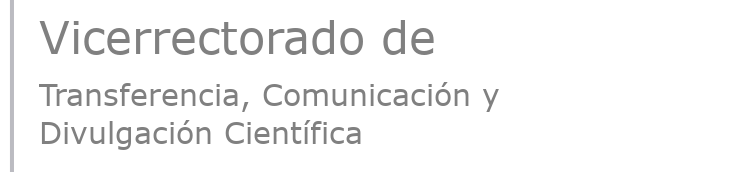 Vicerrectorado de Transferencia, Comunicación y Divulgación Científica