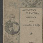 Aritmética Elemental graduada para las Escuelas Pías de Castilla.
