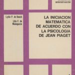 La Iniciación Matemática de acuerdo con la Psicología de Jean Piaget.