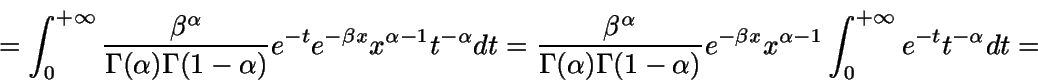 \begin{displaymath}=\int_0^{+\infty} {\frac{\beta^{\alpha}}
{\Gamma(\alpha) \Ga...
...eta x} x^{\alpha-1} \int_0^{+\infty}
{e^{-t} t^{-\alpha}} dt =\end{displaymath}