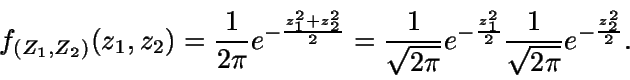 \begin{displaymath}f_{(Z_1,Z_2)} (z_1,z_2)
= \frac{1}{2\pi} e^{-\frac{z_1^2+z_2...
...\frac{z_1^2}{2}} \frac{1} {\sqrt{2\pi}}
e^{-\frac{z_2^2} {2}}.\end{displaymath}