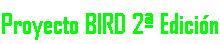 Proyecto BIRD 2 Edicin