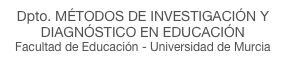 Dpto. MÉTODOS DE INVESTIGACIÓN Y DIAGNÓSTICO EN EDUCACIÓN
Facultad de Educación - Universidad de Murcia